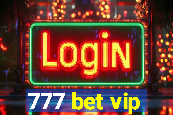 777 bet vip